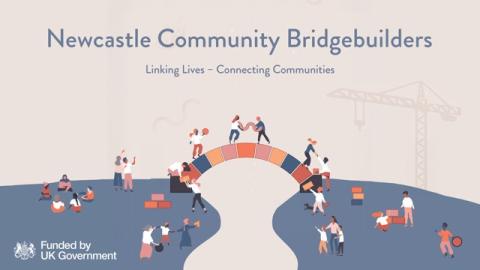 Newcastle Community Bridgebuilders Newcastle Community Bridgebuilders - linking lives and connecting communities, image of people building a bridge brick by brick