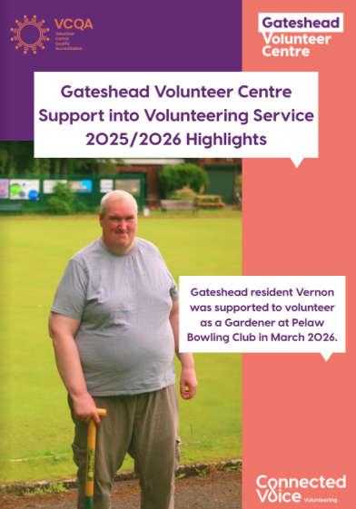 A cover of a brochure, it is purple and peach, with an image of a man in a grey t shirt standing in a garden. The title reads 'Gateshead Volunteer Centre: Support into Volunteering Service Impact report'